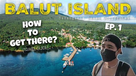 balut island davao occidental|EP. 1: Balut Island, Sarangani TRAVEL 2022 (Travel guide from .